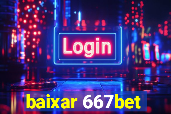 baixar 667bet